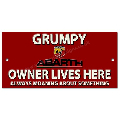 GRUMPY FIAT ABARTH CAR OWNER LIVES HERE METAL SIGN. 8'' X 3.5''