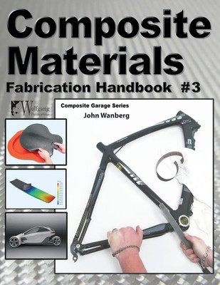 Composite Materials Fabrication Handbook 3 John Wanberg Taschenbuch Englisch