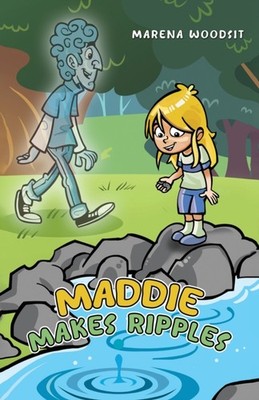 Maddie Makes Ripples by Marena Woodsit (Paperback Book)
