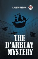 R. Austin Freeman | The D'arblay Mystery | Taschenbuch | Englisch (2024)