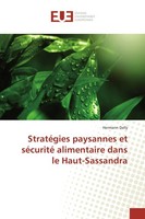 StratéGies Paysannes Et SéCurité Alimentaire Dans Le Haut-Sassandra Hermann Dall