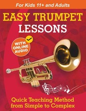 Easy Trumpet Lessons for Beginners: Quick Teaching Method from Simple to Complex