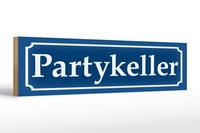 Holzschild Hinweis 46X10 Cm Partykeller Blaues Schild