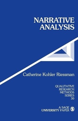 Narrative Analysis (Qualitative Researc by Riessman, Catherine Kohler 0803947542