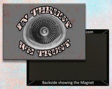 In Thrust We Trust Handmade 3.25" x 2.25" Fridge Magnet (LM14402)