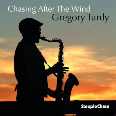 Gregory Tardy - Chasing After The Wind [New CD]