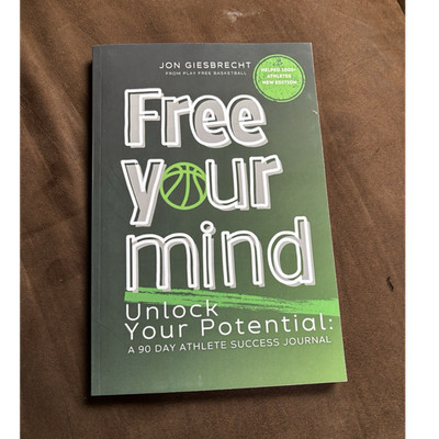 Jon Giesbrecht Free Your Mind Unlock Your Potential Paperback Athlete Success