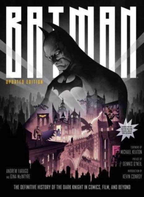 Batman: The Definitive History of the Dark Knight in Comics, Film, and Beyond -