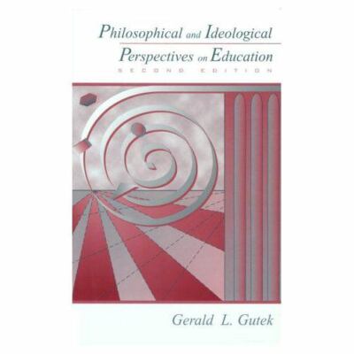 Philosophical and Ideological Perspectives on Education (2nd Edition)