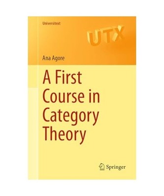A First Course in Category Theory, Agore, Ana