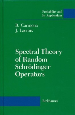 Carmona, R; Lacroix, J - Spectral Theory of Random Schrödinger Operators (PA - P
