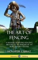 Monsieur L'abbat (U. A.) | The Art Of Fencing | Buch | Englisch (2018)