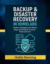 Backup & Disaster Recovery in Homelabs: Modern Strategies with Restic, Borg, Syn