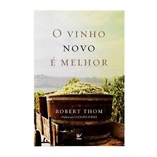 O vinho novo é melhor Thom Robert en portugués - Thom Robert