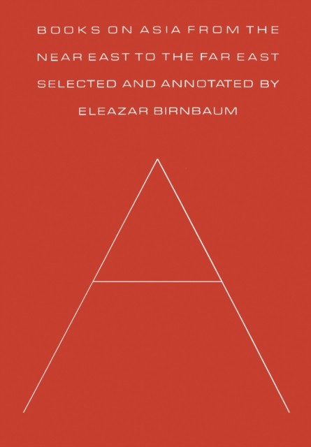 Books on Asia from the Near East to the Far East by Eleazar  Birnbaum PAPERBACK