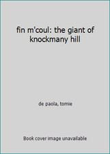 fin m'coul: the giant of knockmany hill by de paola, tomie