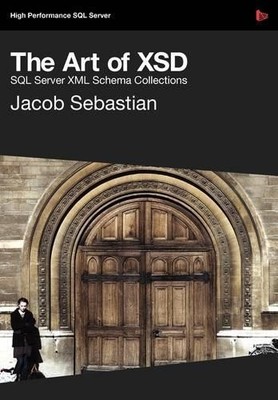 Jacob Sebastian The Art of XSD - SQL Server XML Schemas (Taschenbuch)