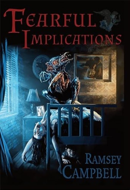 Fearful Implications by Ramsey Campbell (Hardback Book)