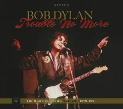 Dylan,Bob - Trouble No More: The Bootleg Series Vol. 13/1979 [2 CDs]