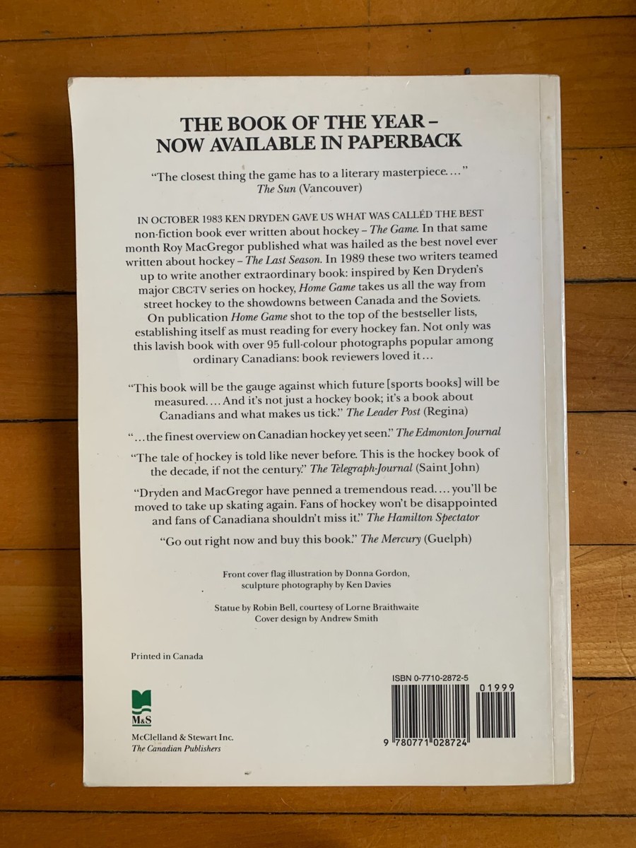 HOME GAME, HOCKEY AND LIFE IN CANADA, by Ken Dryden & Roy