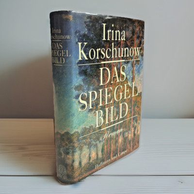 GERMAN ~ Das Spiegel Bild ~ Irina Korschunow ~ 1992 ~ Hardcover ~ Dust Cover