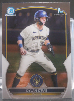 Dylan O'Rae (Brewers/RC) - 2023 Bowman Chrome #BCP143 | eBay