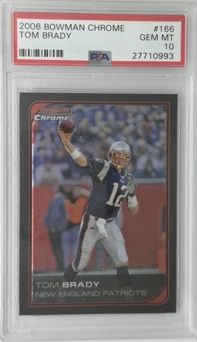 TOM BRADY 2006 Bowman Chrome #166 PSA 10 New England Patriots
