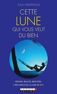 Cette lune qui vous veut du bien | Julie Frédérique | LEDUC .S | Très bon état