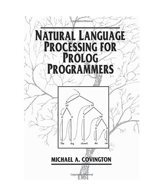 Natural Language Processing for Prolog Programmers, Michael A. Covington