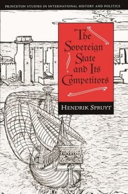 The Sovereign State and Its Competitors : An Analysis of Systems