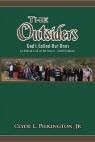 THE OUTSIDERS: GOD'S CALLED-OUT ONES - A BIBLICAL LOOK AT By Clyde L. Pilkington