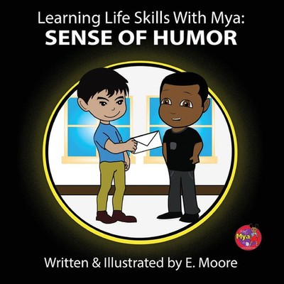 Learning Life Skills with Mya Sense Of Humor E. Moore Taschenbuch Englisch 2009