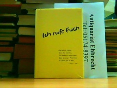 Ich rufe Euch. Richard E Koch (Übersetzer):