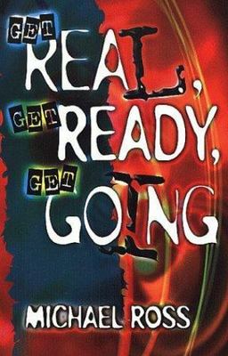 Get Real, Get Ready, Get Going by Michael Ross