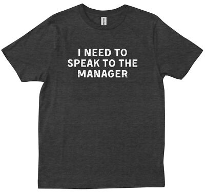 I Need To Speak To The Manager Saying Funny Halloween Quote Gift New T-shirt