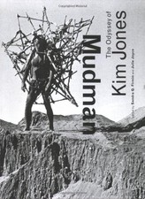 MUDMAN: THE ODYSSEY OF KIM JONES By Sandra Q. Firmin & Julie Joyce **Excellent**