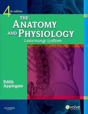 The Anatomy and Physiology Learning System - 9781437703931