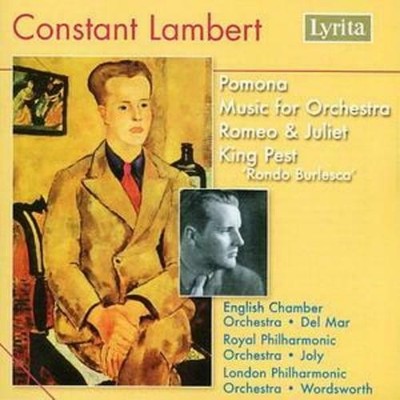Leonard Constant Lambert Romeo Julia Pomona Musik für Orchester King Pest CD