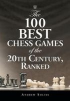 The 100 Best Chess Games Of The 20Th Century, Ranked ~ Andre ... 9780786427413