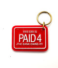 Vintage "This Car Is Paid 4, The Bank Owns It" Funny Rat Rod Keyring Keychain