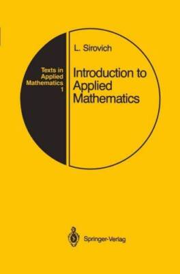 Introduction to Applied Mathematics (Texts in Applied Mathematics, 1, Band 1)
