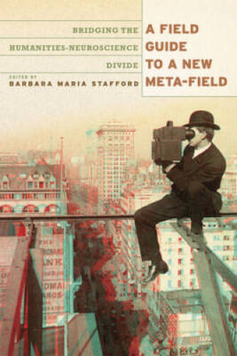 A Field Guide to a New Meta-field: Bridging the Humanities-Neurosciences - GOOD