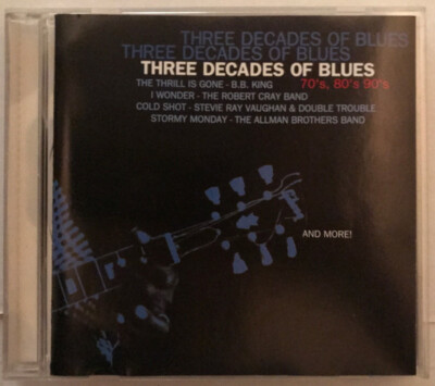 CD B.B. King, John Lee Hooker & others Three Decades Of Blues - 70s, 80s, 90s