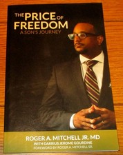 2014 The Price of Freedom by Roger A. Mitchell Jr. SIGNED First Edition TPB Book