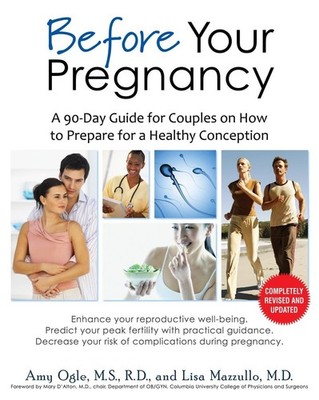Before Your Pregnancy: A 90-Day Guide for Couples on How to Prepare for a He...
