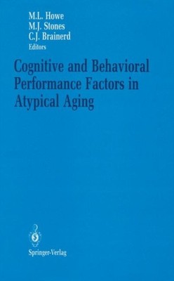 Howe - Cognitive and Behavioral Performance Factors in Atypical Aging  - X555z