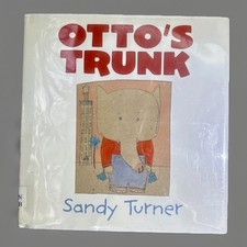 Otto’s Trunk by Sandy Turner (HC Library Bound W/ DJ 1st Edition 2003) LIKE NEW!