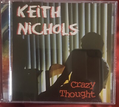 Keith Nichols'' Crazy Thought '' 5 track cd  EP.