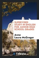 Anne Laura Mcgregor | Supervised Study In English For Junior High School Grades