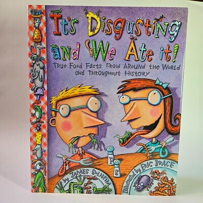 IT'S DISGUSTING AND WE ATE IT! by James Solheim inscribed by author 1998